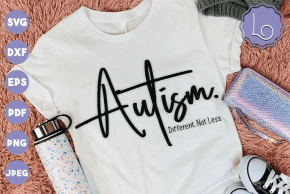 Autism - Different, Not Less SVG: Graphics and Crafts
