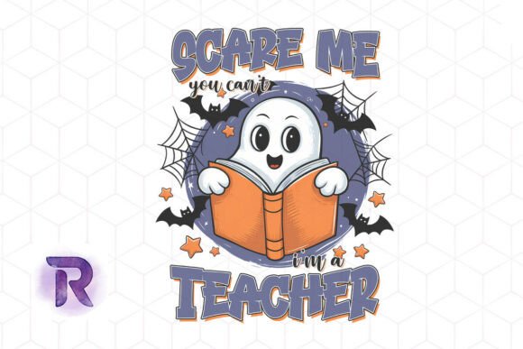 I'm a Teacher You Can't Scare Me PNG
