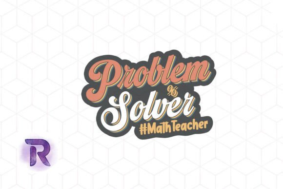 Problem Solver Funny Math Teacher PNG