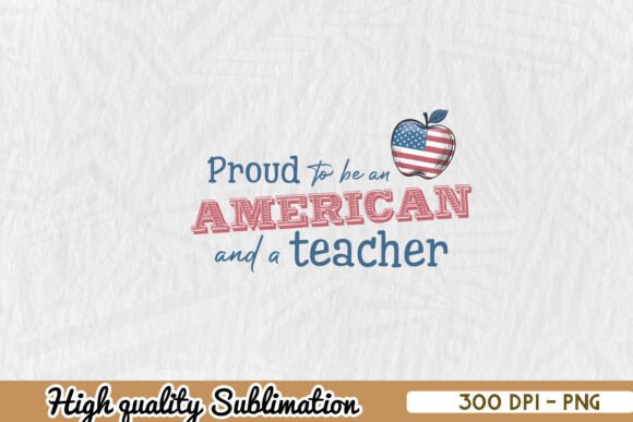 Proud to Be an American and Teacher PNG Graphics