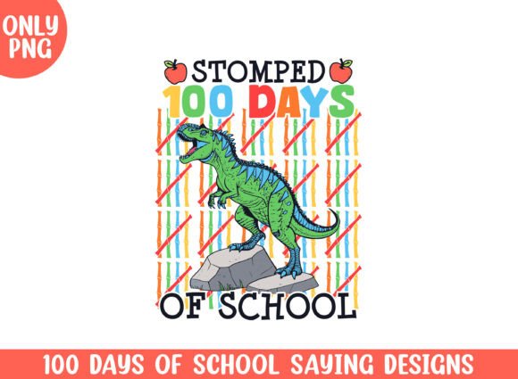 Stomped 100 Days of School Dinosaur Png: Graphics and Crafts for Content Creation