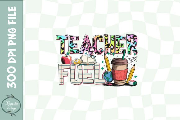 Teacher Fuel Coffee Cups Sublimation PNG